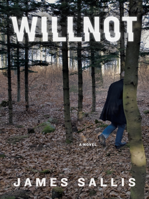 Title details for Willnot by James Sallis - Available